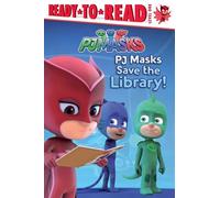 PJ Masks Save the Library!: Ready-to-Read Level 1 (Ready-To-Read, Level One: PJ Masks)