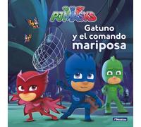 PJ Masks. Un cuento - Gatuno y el comando mariposa (Cuentos infantiles)