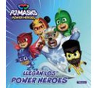 Pj Masks. Un Cuento - Llegan Los Power Heroes