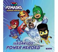 Pj Masks. Un Cuento - Llegan Los Power Heroes