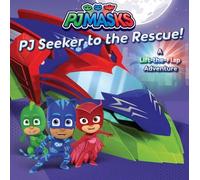 PJ Seeker to the Rescue!: A Lift-The-Flap Adventure (PJ Masks)