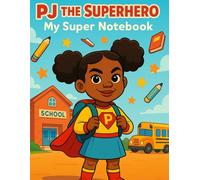 PJ The Superhero Note Book