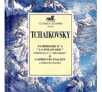 Pjotr I. Tchaikovsky - Tchaikovsky - Symphonie N°3 "La Polonaise" Capriccio Italien