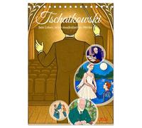 Pjotr Iljitsch Tschaikowski (Tischkalender 2026 DIN A5 hoch), CALVENDO Monatskalender: Werke und Wege eines musikalischen Genies