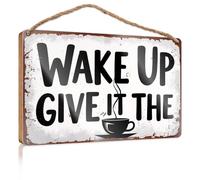Placa colgante para puerta con texto en inglés "Wake Up, Give It The Coffee!", decoración divertida para el baño (15 x 28 cm)