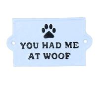 Placa de hierro fundido con texto en inglés «You Have Me At Woof Dog», 15 x 8,5 cm