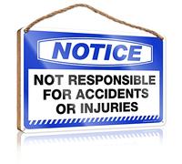 Placa de madera con texto en inglés "Notice Not Responsible For Accidents Or Injuries" (23 x 35 cm)