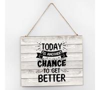 Placa de madera con texto en inglés «Today Is Another Chance to Get Better» para decoración de pared vintage de 10 x 12 pulgadas, placa de madera con refranes, decoración del hogar para sala de estar