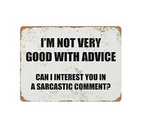Placa de metal con texto en inglés "I'm Not Very Good with Advice" para colgar, pintura de hierro, retro, hogar, cocina, jardín, garaje, decoración de pared, 12 x 16 pulgadas