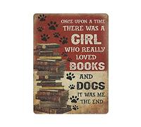 Placa de metal con texto en inglés «Once Upon A Time There Was A Girl Who Really Loved Books & Dogs», placa de metal para colgar, pintura de hierro, retro, hogar, cocina, jardín, garaje, decoración de
