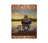 Placa de metal con texto en inglés «Time Spent with Fishing And Dogs Is Never Wasted» para colgar en hierro, pintura retro para el hogar, cocina, jardín, garaje, decoración de pared, 40,6 x 30,5 cm