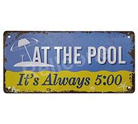Placa de metal de UHVD at The Pool It's Always de 5:00 - 30 x 15 cm, estilo retro vintage, para pared rústica, para el hogar, bar, cafetería, hombre cueva