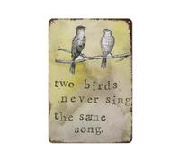 Placa de metal rústica vintage con texto en inglés "Two Birds Never Sing the Same Song" para pared de metal, letrero decorativo para el hogar y cueva, 30,5 x 20,3 cm, plano 2D