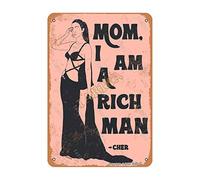 Placa decorativa de metal de aspecto vintage con texto en inglés "Mom, I Am A Rich Man", para el hogar, cocina, baño, granja, jardín, garaje, decoración divertida para la pared