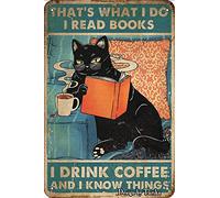 Placa decorativa de pared de peltre con texto "That's What I Do I Read Books I Drink Coffee and I Know Things" (20,3 x 30,5 cm)