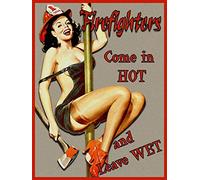 Placa decorativa vintage de bomberos vienen en caliente y dejan mojado, con texto en inglés "Pin Up Girl Man Cave Home Bar Pub Kitchen Restaurant Wall Deocr", 12 x 8 pulgadas