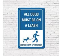 Placa metálica de aluminio con texto en inglés "All Dogs Must Be on a Leash Please Clean Up After Pet - Placa de metal de aluminio para interiores y exteriores, jardín, parque, calle, carretera