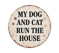 Placa metálica metálica con texto en inglés "My Dog And Cat Run The House"