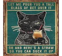 Placa metálica para póster con texto en inglés "Let Me Pour You A Tall Glass of Get Over It", cartel retro de estaño, el mejor regalo, letrero de aluminio vintage para decoración de pared de café en