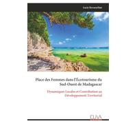 Place des Femmes dans l’Écotourisme du Sud-Ouest de Madagascar: Dynamiques Locales et Contribution au Développement Territorial