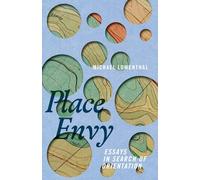 Place Envy: Essays in Search of Orientation (Machete)