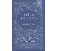 Place of Quiet Rest, A: Finding Intimacy with God Through a Daily Devotional Life