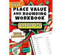 Place Value And Rounding Workbook for Grades 4-5: Practice with 4-Digit, 5-Digit, and 6-Digit Numbers | 1,500+ Math Exercises with Answers Key