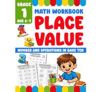 Place Value Math Workbook Grade 1: Counting to 120, Tens and Ones, Comparing Numbers, 2 Digit Addition and Subtraction Within 100 | Number & Operations in Base Ten Practice for Ages 6-7