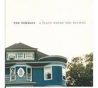 Place Where You Belong A by THE NORMALS (2002-04-09)