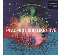 Placebo - Loud Like Love (Super Deluxe)
