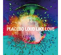 Placebo - Loud Like Love (Super Deluxe)