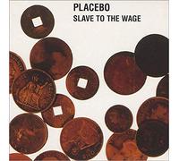 Placebo - Slave to the Wage