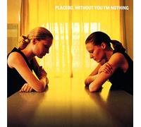 Placebo - Without You Im Nothing