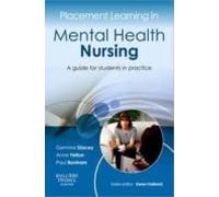placement learning in mental health nursing a guide for students in pr