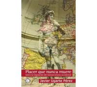 Placer Que Nunca Muere: Sobre la represión del homoerotismo en occidente (COLECCION G)
