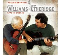 Places Between - John Williams & John Etheridge Live In Dublin
