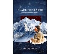 Places of Earth: Celebration of Life