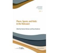 Places Spaces And Voids In The Holocaust (ebook)