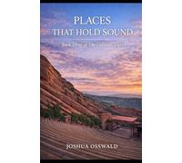PLACES THAT HOLD SOUND: THE COLORADO DAYS BOOK 3
