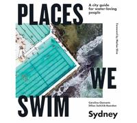 Places We Swim Sydney: A city guide for water-loving people