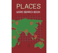Places Word Search Book: Travel the World with Word Search Puzzles | Cities, Countries, Landmarks & More | 6x9 inches, 110 pages | 50+ Puzzles... Perfect Gift for Vacations, Holidays and Free Time