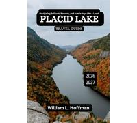 Placid Lake Travel Guide 2026-2027: Navigating Solitude, Seasons, and Subtle Joys Like a Local (Journey to Hidden Gems in Comfort)