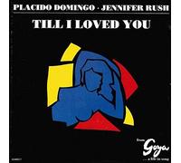 PLACIDO DOMINGO AND JENNIFER RUSH - TILL I LOVED YOU 7 INCH (7" VINYL 45) UK CBS 1989