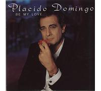 Placido Domingo - Be My Love