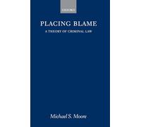 Placing Blame: A Theory of the Criminal Law