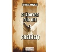 Plädoyer für die Freiheit: Argumente wider den Sozialismus und die sozialistische Gesetzgebung