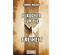 Plädoyer für die Freiheit: Argumente wider den Sozialismus und die sozialistische Gesetzgebung