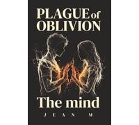 Plague of Oblivion: The Mind: Soulmates Erased From Each Other's Memories | Dark Fantasy Romance With Memory Magic & Second Chances
