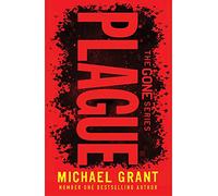 Plague: The classic YA thriller by number one bestselling author Michael Grant, with a brand new cover look for 2022 (The Gone Series)
