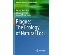 Plague: The Ecology of Natural Foci (Birkhäuser Advances in Infectious Diseases)
